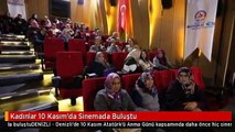 Kadınlar 10 Kasım'da Sinemada Buluştu