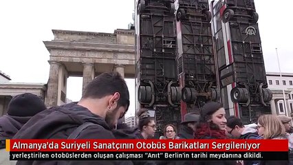 Almanya'da Suriyeli Sanatçının Otobüs Barikatları Sergileniyor