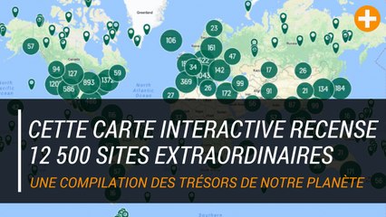 Cette carte interactive recense 12 500 sites extraordinaires
