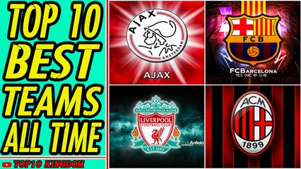 TOP 10 Greatest Football Teams Of All Time