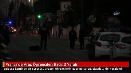 Fransa'da Araç Öğrencileri Ezdi: 3 Yaralı