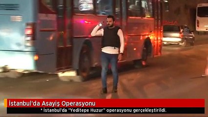 İstanbul'da Asayiş Operasyonu