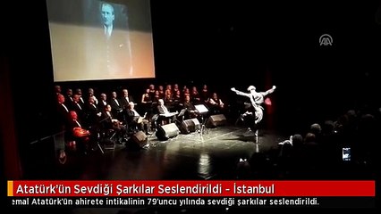 Atatürk'ün Sevdiği Şarkılar Seslendirildi - İstanbul