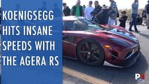 Koenigsegg Hits Insane Speeds With The Agera RS