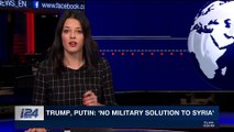 i24NEWS DESK | Trump, Putin: no military solution to Syria | Saturday, November 11th 2017