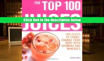 BUY  The Top 100 Juices: 100 Juices to Turbo-Charge Your Body with Vitamins and Minerals Sarah