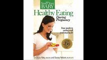 Healthy Eating During Pregnancy Your Guide to Eating Well and Staying Fit (You & Your Baby)