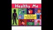 Healthy Me Fun Ways to Develop Good Health and Safety Habits