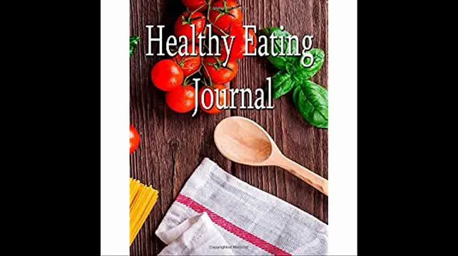 Healthy Eating Journal Eat Well - Feel Well