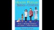Healthy Posture for Babies and Children Tools for Helping Children to Sit, Stand, and Walk Naturally