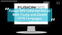 Fusion GPS Collected Dirt on Both Trump and Clinton 2016 Campaigns