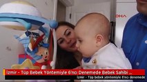 İzmir - Tüp Bebek Yöntemiyle 6'ncı Denemede Bebek Sahibi Oldular