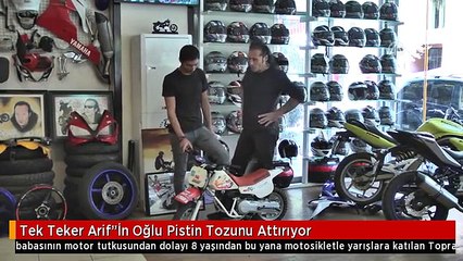 Tek Teker Arif"İn Oğlu Pistin Tozunu Attırıyor