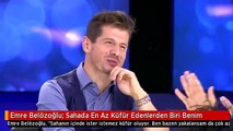 Emre Belözoğlu: Sahada En Az Küfür Edenlerden Biri Benim