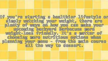 The Best Weight-Loss Friendly Tips for a Healthier Backyard Barbecue