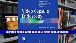 Get Trial Video Capsule Endoscopy: A Reference Guide and Atlas any format
