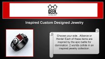 Custom Designed Inspired Jewelry | Geek Jewelry