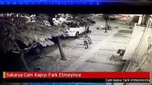 Sakarya Cam Kapıyı Fark Etmeyince