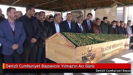 Denizli Cumhuriyet Başsavcısı Yılmaz'ın Acı Günü
