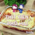 Hướng dẫn cách làm Thịt viên phô mai với #Feedy