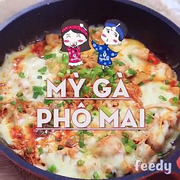 Hướng dẫn cách làm Mì gà phô mai với #Feedy _ Feedy VN