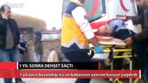 1 yıl sonra dehşet saçtı