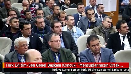 Türk Eğitim-Sen Genel Başkanı Koncuk: "Mensuplarımızın Ortak Özelliği Türkiye Sevdalısı Olması"