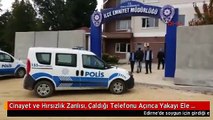 Cinayet ve Hırsızlık Zanlısı, Çaldığı Telefonu Açınca Yakayı Ele Verdi