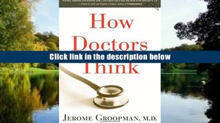 New Books How Doctors Think Jerome Groopman Full books