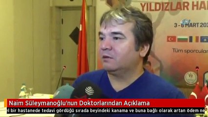 Naim Süleymanoğlu'nun Doktorlarından Açıklama