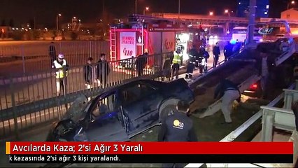 Avcılarda Kaza: 2'si Ağır 3 Yaralı