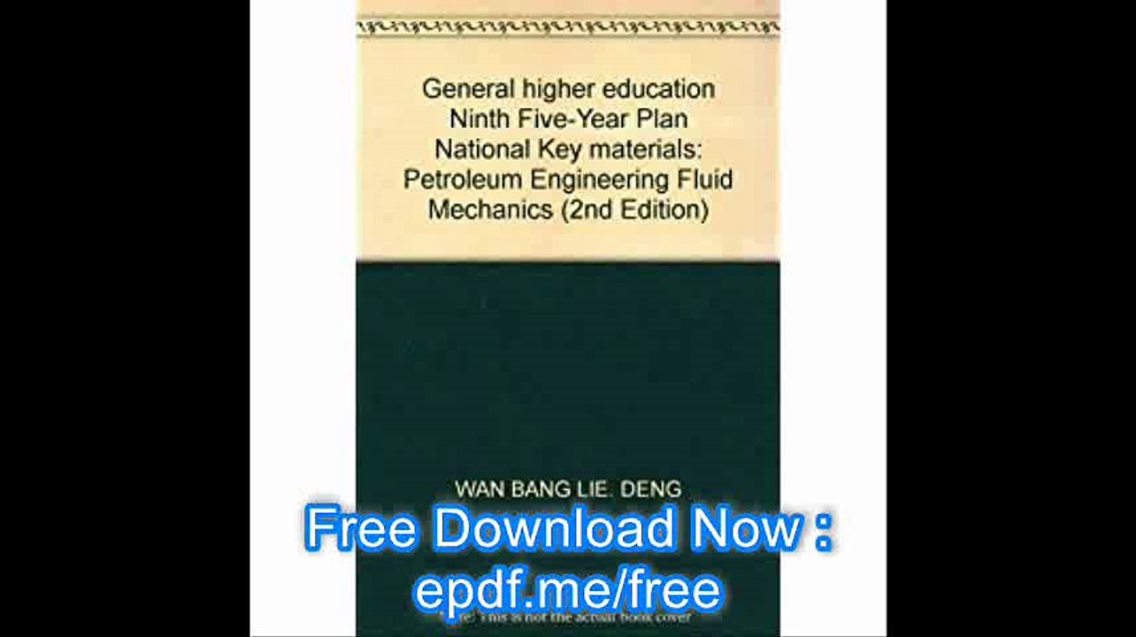 General higher education Ninth Five-Year Plan National Key materials Petroleum Engineering Fluid Mechanics (2nd Edition)