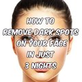 REMOVE DARK SPOTS ON YOUR FACE