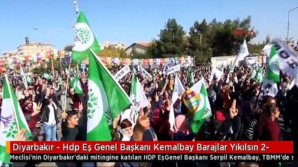 Diyarbakır - Hdp Eş Genel Başkanı Kemalbay Barajlar Yıkılsın 2-