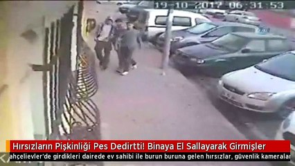 Hırsızların Pişkinliği Pes Dedirtti! Binaya El Sallayarak Girmişler