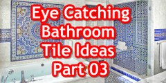 Eye Catching Bathroom Tile Ideas Part 03|Stylish designer bathrooms