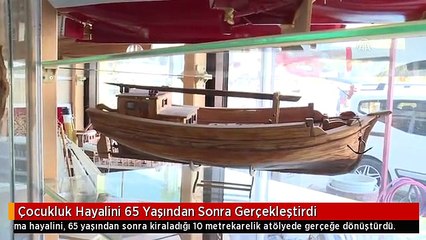 Çocukluk Hayalini 65 Yaşından Sonra Gerçekleştirdi