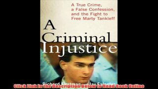 [PDF] A Criminal Injustice: A True Crime, a False Confession, and the Fight to Free Marty Tankleff Full Book