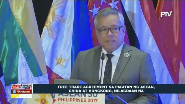 Free trade agreement sa pagitan ng ASEAN, China at Hongkong, nilagdaan na #ASEAN2017