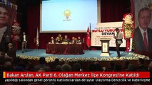 Bakan Arslan, AK Parti 6. Olağan Merkez İlçe Kongresi'ne Katıldı