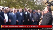 AK Parti Genel Başkan Yardımcısı Ataş Açıklaması