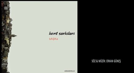 Kent Şarkıları - Büyüyünce Şehir Olur Köyler