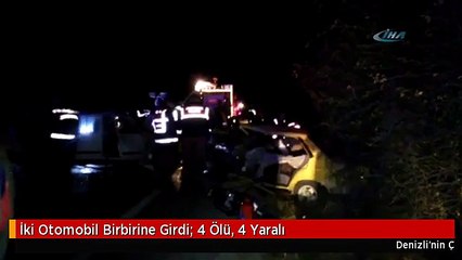 İki Otomobil Birbirine Girdi: 4 Ölü, 4 Yaralı