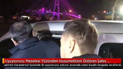 Uyuşturucu Meselesi Yüzünden Husumetlisini Öldüren Şahıs Yakalandı