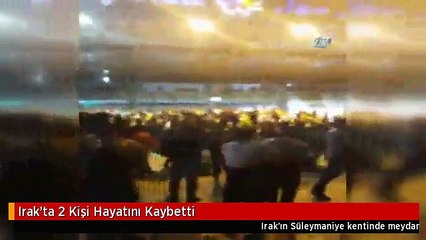 Irak'ta 2 Kişi Hayatını Kaybetti