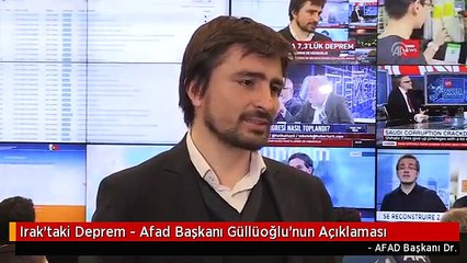 Irak'taki Deprem - Afad Başkanı Güllüoğlu'nun Açıklaması