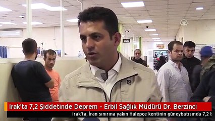 Irak'ta 7,2 Şiddetinde Deprem - Erbil Sağlık Müdürü Dr. Berzinci