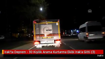 Video herunterladen: Irak'ta Deprem - 30 Kişilik Arama Kurtarma Ekibi Irak'a Gitti (3)