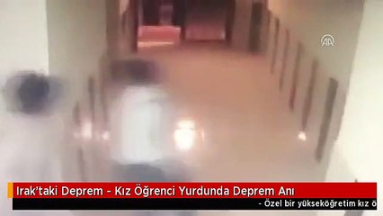 Irak'taki Deprem - Kız Öğrenci Yurdunda Deprem Anı