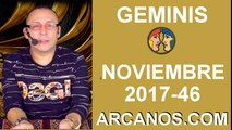 GEMINIS NOVIEMBRE 2017-12 al 18 de Nov 2017-Amor Solteros Parejas Dinero Trabajo-ARCANOS.COM
